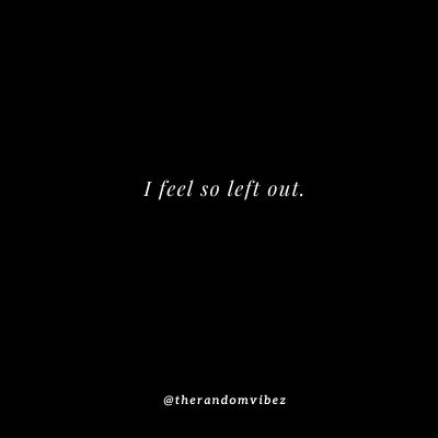Being Left Out Quotes Images