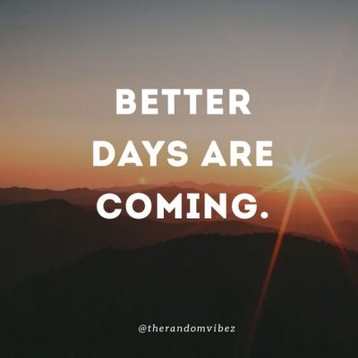 Better Days Quotes