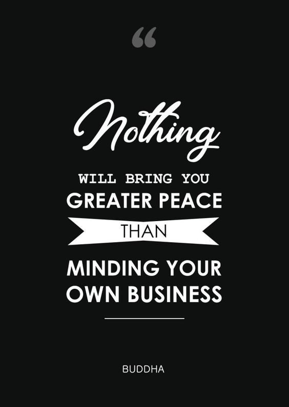 60 Mind Your Own Business Quotes and Images | The Random Vibez