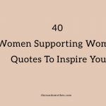 Famous Women Supporting Women Quotes