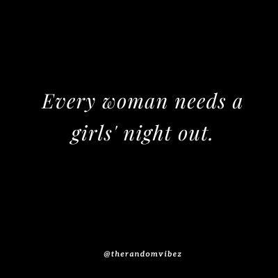 Girls Night Out Funny Quotes