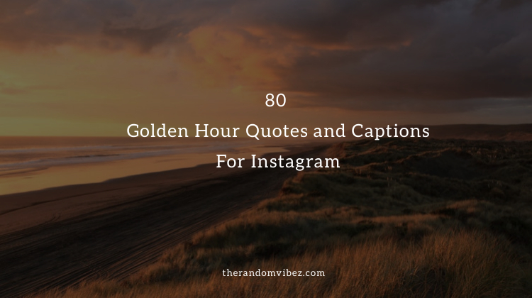 Golden Hour Quotes And Captions