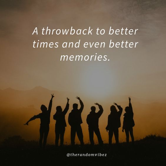 50 Unforgettable Memories Quotes, Captions With Images