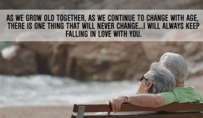 Growing Old With You Picture Quotes
