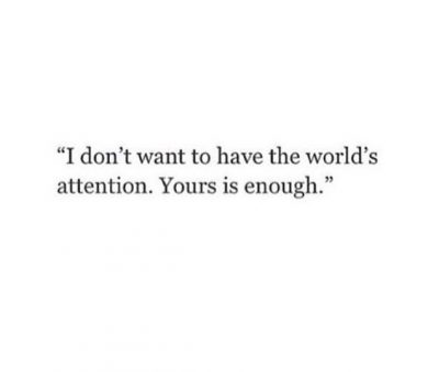I Need Attention Quotes Images