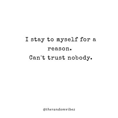 I Stay To Myself Quotes