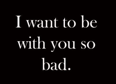 I want you Badly