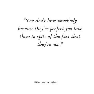 I'm Not Perfect But I Love You Quotes