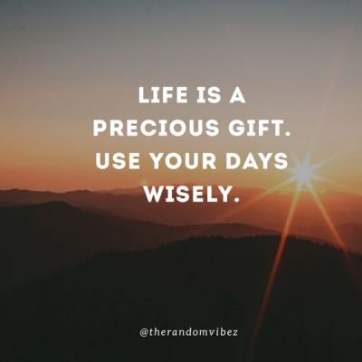 Life Is A precious Gift Images