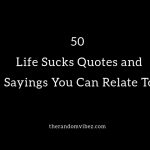 Life Sucks Quotes and Sayings