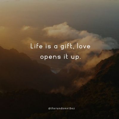 Life is A Gift Love Quotes