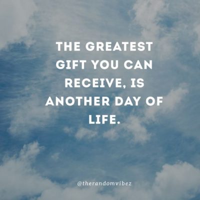 Life is A Gift Pictures Quotes