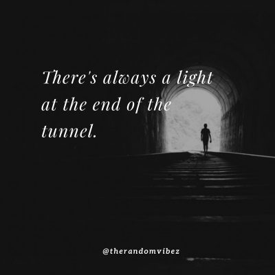 Light At The End Of The Tunnel Quotes