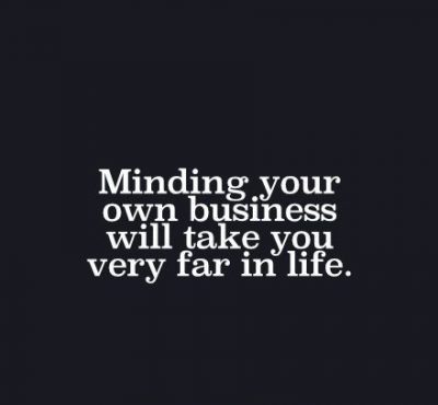 Motivational Mind Your Own Business Quotes