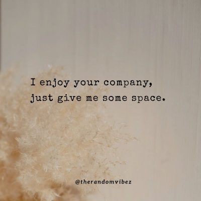 Needing Space from Relationship Quotes