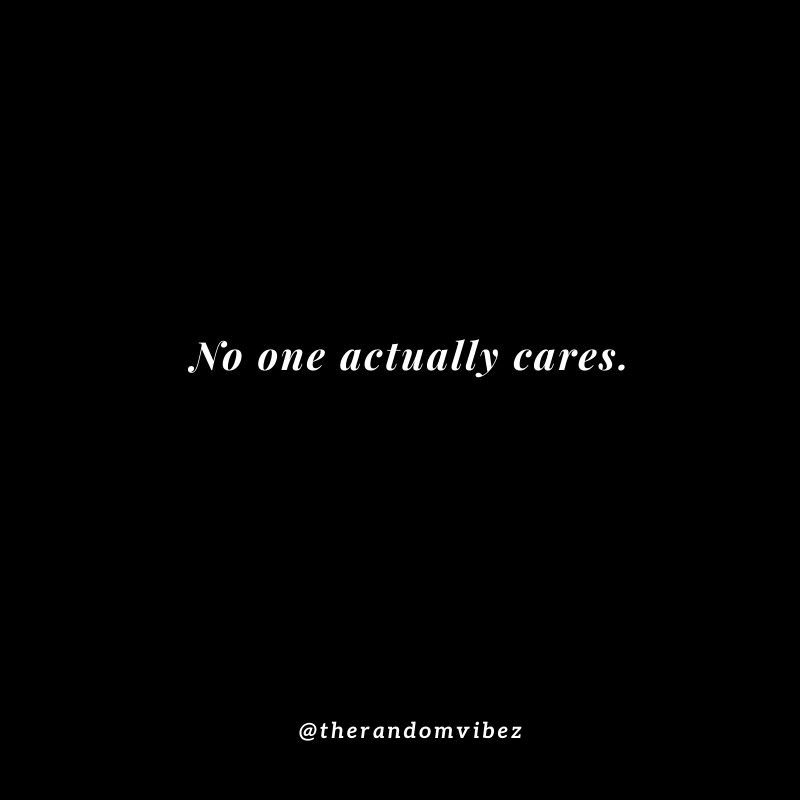 no one cares about me quotes