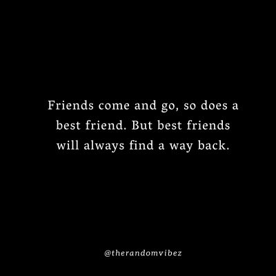 Quotes About Friends Come And Go