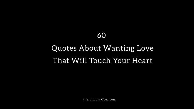 Quotes About Wanting Love and Images