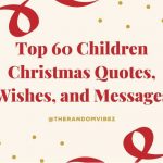 Top 60 Children Christmas Quotes, Wishes, and Messages