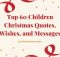 Top 60 Children Christmas Quotes, Wishes, and Messages