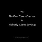 Top No One Cares Quotes Images