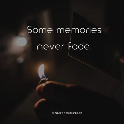 Unforgettable Memories Quotes