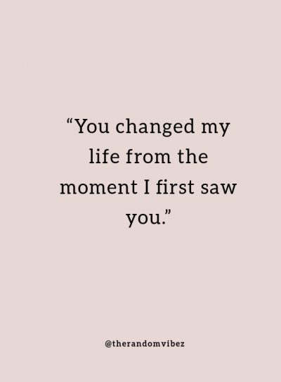 You Changed Me Quotes