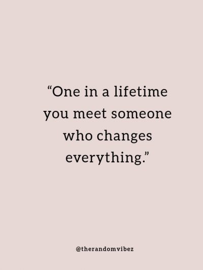 40 You Changed My Life Quotes and Sayings | The Random Vibez