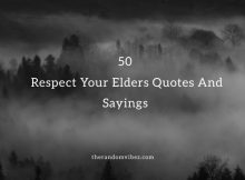 50 Respect Your Elders Quotes And Sayings