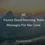 60 Funny Good Morning Texts Messages For Her Love