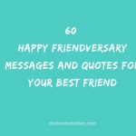 60 Happy Friendversary Messages And Quotes