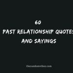 60 Past Relationship Quotes And Sayings