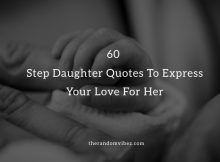 60 Step Daughter Quotes To Express Your Love For Her