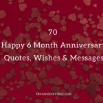 70 Happy 6 Month Anniversary Quotes, Wishes & Messages