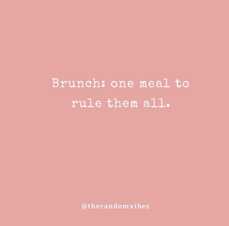 65 Brunch Captions And Quotes For Your Instagram Pictures 65 Brunch Captions And Quotes For Your Instagram Pictures