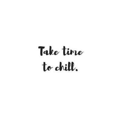 Chill Vibes Quotes
