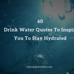 Drink Water Quotes And Sayings