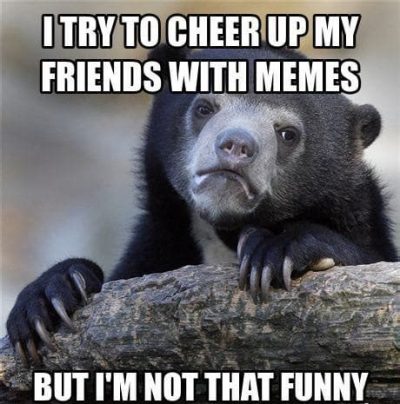 Funny Cheer Up Memes