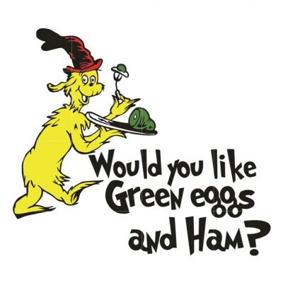 Green Eggs And Ham Sayings