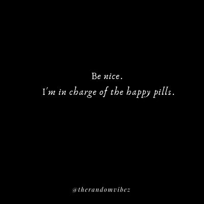 Happy Pills Quotes
