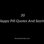 Happy Pills Quotes And Sayings