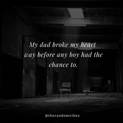 Heartless Absent Father Quotes