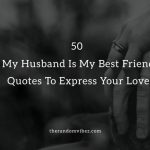 Husband Best Friend Quotes And Sayings