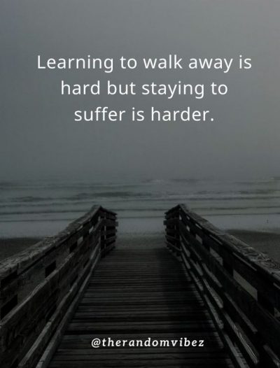 Know When To Walk Away Quotes