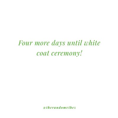 Quotes For White Coat Ceremony