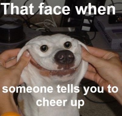 Witty Cheer Up Memes