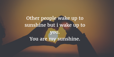 You Are My Sunshine Quotes Images