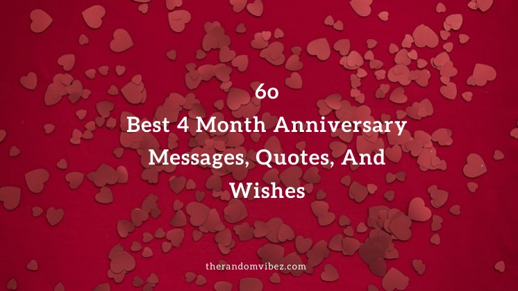 4 Month Anniversary Messages, Quotes, Wishes