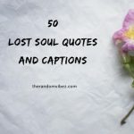 50 Lost Soul Quotes and Captions