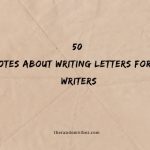 50 Quotes About Writing Letters For All Writers